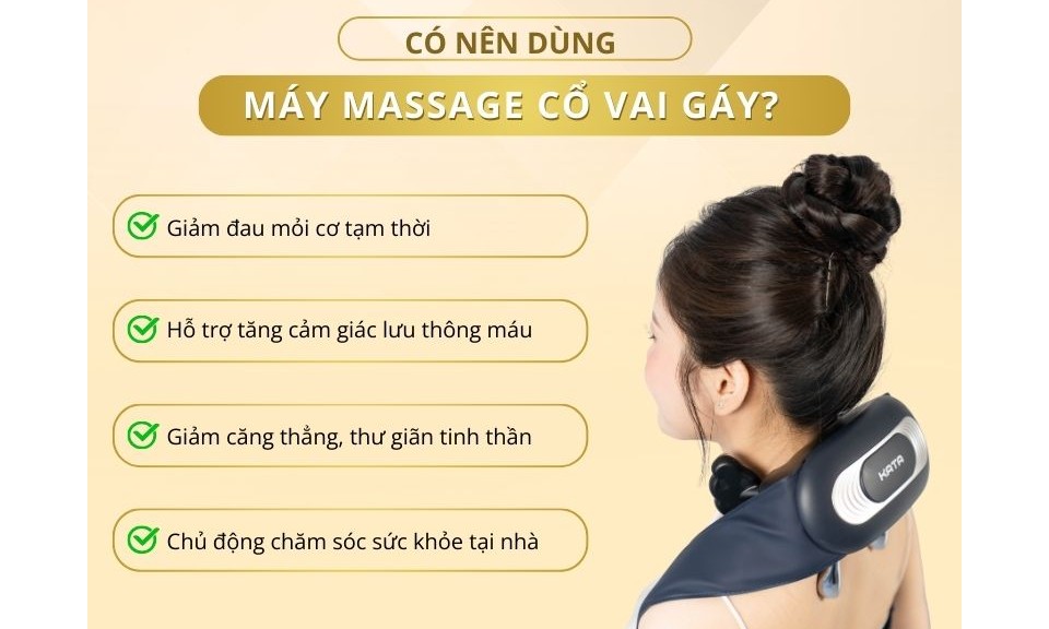 Có Nên Dùng Máy Massage Cổ Vai Gáy Không? Lợi Ích Và Lưu Ý Trước Khi Sử Dụng